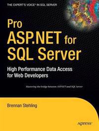 Pro ASP.NET for SQL Server: High Performance Data Access for Web Developers