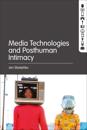 Media Technologies and Posthuman Intimacy