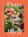Floria Moria; dyrk vakre buketter