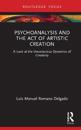 Psychoanalysis and the Act of Artistic Creation