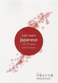 Let's Learn Japanese With Hiragana and Katakana