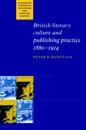British Literary Culture and Publishing Practice, 1880–1914