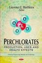 Perchlorates: Production, Uses and Health Effects
