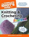 Complete Idiot's Guide to Knitting and Crocheting