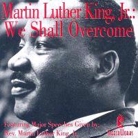 Martin Luther King We Shall Overcome