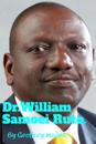 Dr. William Samoei Ruto.