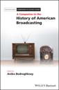 Companion to the History of American Broadcasting