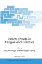 Notch Effects in Fatigue and Fracture