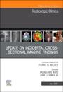 Update on Incidental Cross-sectional Imaging Findings, An Issue of Radiologic Clinics of North America, EBook