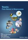 Yeasts: From Nature to Bioprocesses