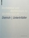 Architektur von Dietrich | Untertrifaller / Architecture by Dietrich | Untertrifaller / Architecture de Dietrich | Untertrifaller