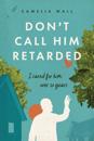Don't Call Him Retarded!