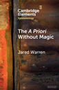 The A Priori Without Magic