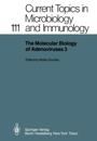 Molecular Biology of Adenoviruses 3