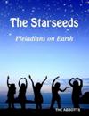 Starseeds: Pleiadians on Earth - Understanding Your Off Planet Origins