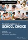 Wiley Handbook of School Choice