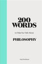 200 Words to Help You Talk about Philosophy