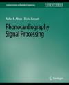 Phonocardiography Signal Processing