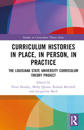 Curriculum Histories in Place, in Person, in Practice