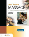 Hot Stone Massage: A Three-Dimensional Approach, Enhanced Edition