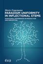 Paradigm uniformity in inflectional stems