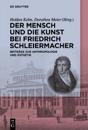 Der Mensch Und Die Kunst Bei Friedrich Schleiermacher