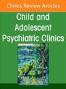Adolescent Cannabis Use, An Issue of ChildAnd Adolescent Psychiatric Clinics of North America
