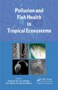 Pollution and Fish Health in Tropical Ecosystems