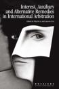 Interests, Auxiliary and Alternative Remedies in International Arbitration