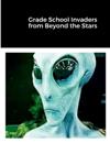 Grade School Invaders from Beyond the Stars