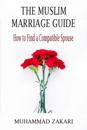 Muslim Marriage Guide: How to Find a Compatible Spouse