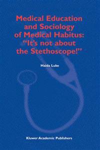 Medical Education and Sociology of Medical Habitus