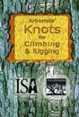 Arborists' Knots for Climbing & Rigging