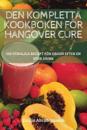 Den Kompletta Kookboken För Hangover Cure