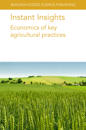 Instant Insights: Economics of Key Agricultural Practices