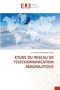 Etude Du Reseau de Telecommunication Aeronautique