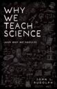 Why We Teach Science