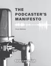 The Podcaster's Manifesto