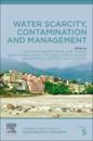 Water Scarcity, Contamination and Management