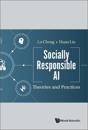 Socially Responsible Ai: Theories And Practices
