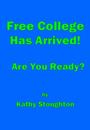 Free College Has Arrived! Are You Ready?