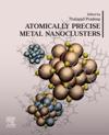 Atomically Precise Metal Nanoclusters