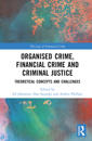 Organised Crime, Financial Crime, and Criminal Justice