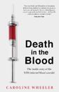 Death in the Blood: the most shocking scandal in NHS history from the journalist who has followed the story for over two decades