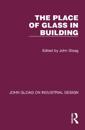 The Place of Glass in Building