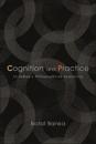 Cognition and Practice