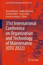 31st International Conference on Organization and Technology of Maintenance (OTO 2022)