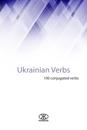 Ukrainian Verbs (100 Conjugated Verbs)