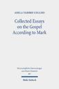 Collected Essays on the Gospel According to Mark
