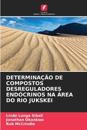 Determinação de Compostos Desreguladores Endócrinos Na Área Do Rio Jukskei
